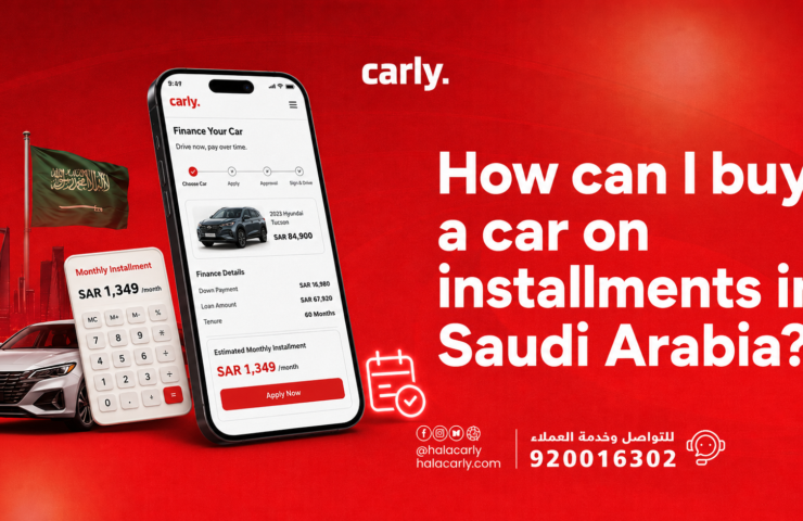 How Can I Buy a Car on Installments in Saudi Arabia