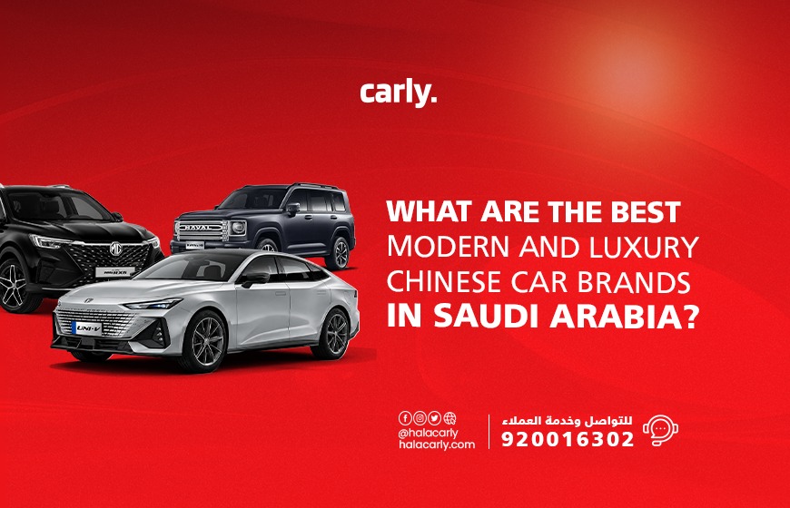 best Chinese and luxury car brands in Saudi Arabia