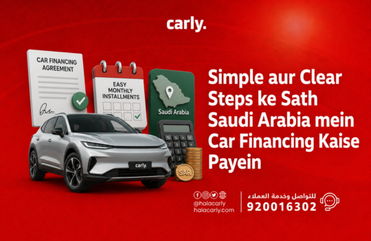 Simple aur Clear Steps ke Sath Saudi Arabia mein Car Financing